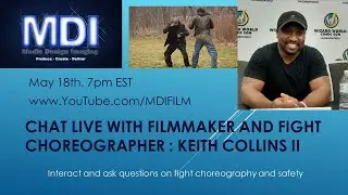 Live Chat with Filmmaker and Fight Choreographer Keith Collins II