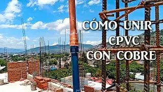 CONEXIÓN DE TUBERIA DE COBRE CON TUBERÍA CPVC