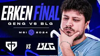 MSIDA ERKEN FİNAL TADINDA EFSANE MAÇ | GENG vs BLG MSI 2024 YARI FİNAL ANALİZ