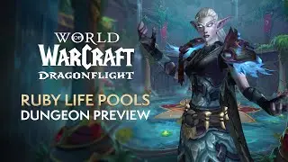 Ruby Life Pools | Dragonflight Alpha Dungeon Preview