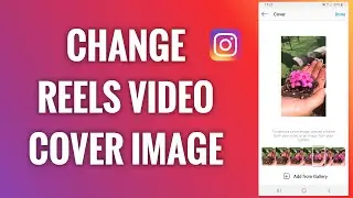 How To Change The Cover Image Of An Instagram Reels Video