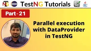 P21 - Parallel execution with DataProvider in TestNG | TestNG | Testing Framework |