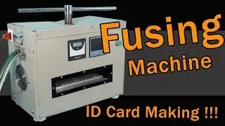 ID Card making with💣 Fusing Machine 💣 (Complete Tutorial)