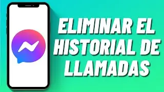 Cómo eliminar el historial de llamadas en Messenger