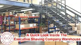 A Quick Look Inside The Executive Shaving Company Glasgow Warehouse