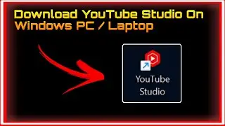 Download Youtube Studio On Your PC / Laptop | Techtitive