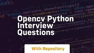 opencv python interview questions