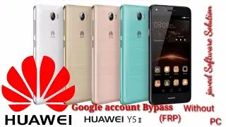 Huawei Y5 11 Cun-u29 FRP/ Google lock bypass Easy trick 2021 By Javed software Solution