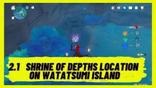 Genshin Impact 2.1 - Shrine of Depths location on Watatsumi Island