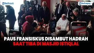 Paus Fransiskus Disambut Hadrah saat Tiba di Masjid Istiqlal untuk Hadiri Dialog Lintas Agama