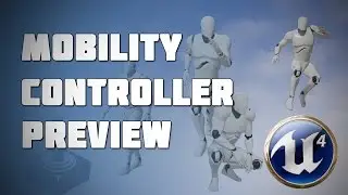 UE4 Preview -- Mobility Animation Controller