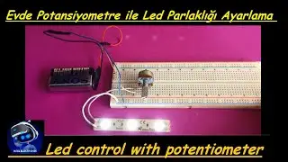 potansiyometre ile led parlaklık ayarı Projesi Led control with potentiometer