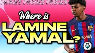 Why isn't Lamine Yamal in FIFA 23 Career Mode?