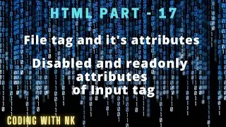 HTML PART-17  file, input tags and it's all attributes.#html#part18#basic #to#ad#video#viral#nk