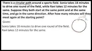 There is a circular path around a sports field. Sonia takes 18 minutes to drive one #realnumbers