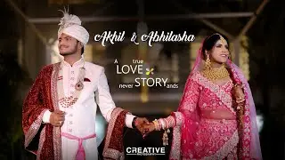 Best Wedding Highlights 2024 | Akhil & Abhilasha | Creative Photography | Mohali | Punjab