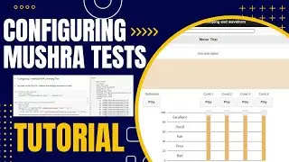 Configuring MUSHRA Listening Tests using webMUSHRA and pyMUSHRA - Tutorial