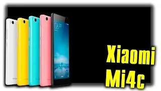 Стоит ли покупать Xiaomi Mi4c? Бюджет до 10000 рублей