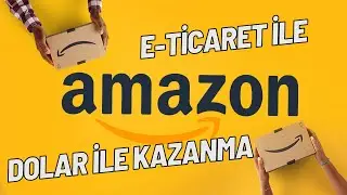 E-İHRACAT ve E-TİCARET ile DOLARLA KAZAN