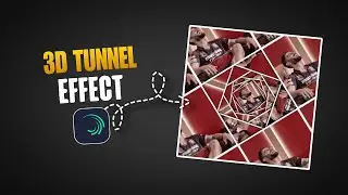 3D TUNNEL EFFECT IN ALIGHT MOTION