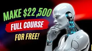 How to make MONEY with AI in 24 hours l FULL COURSE $22,500/mo