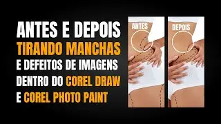 COMO REMOVER MANCHAS E EDITAR DETALHES EM IMAGENS DENTRO DO COREL DRAW COM O COREL PHOTOPAINT