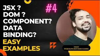 React JS - What is JSX? | Data Binding | React Components | DOM | 2023 | Lecture - 4