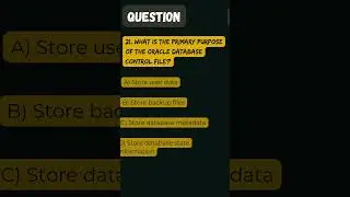 Oracle DBA Quiz - 21: Oracle Database Control File  