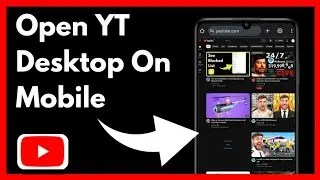 How To Open YouTube Desktop On Mobile | Simple And Easy (2024)