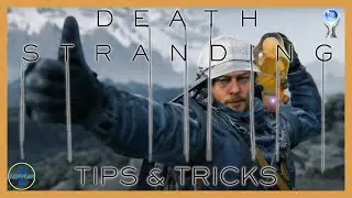 Tips & Tricks | Death Stranding: Director's Cut