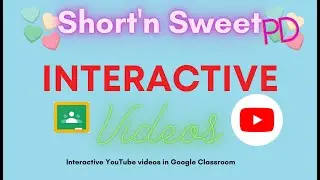 YouTube Interactive Videos in Google Classroom