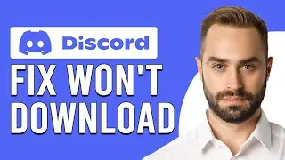 How To Fix Discord Won't Download (Easy Troubleshooting Guide To Solve The Issue)