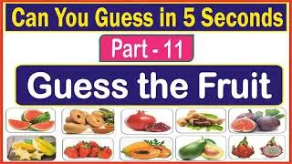 Guess the Fruit, Fruit Quiz, can you guess in 5 seconds | Fruit Identification, Fruits Name,