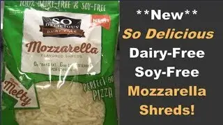 **New** So Delicious Dairy-Free & Soy-Free Mozzarella Shreds!