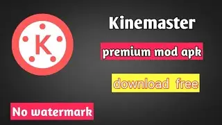 without watermark kinemaster download kaise kare ||kinemaster without watermark kaise download karen