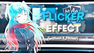 Flicker Effect - After Effects AMV Tutorial