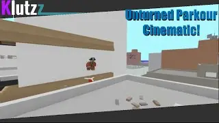 Unturned Parkour Cinematic!