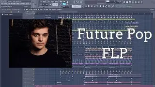 Future Pop FLP (Martin Garrix, Osrin, R3hab Style)