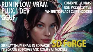 How To run Flux Dev & GGUF | LORA | Integrate SD Forge & Comfy UI|Preset Style| Show Thumbnail|