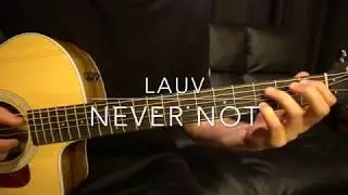 Never Not // Lauv // Easy Guitar Lesson (W/Tabs!)