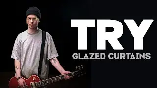 Glazed Curtains - TRY (Official Music Video)