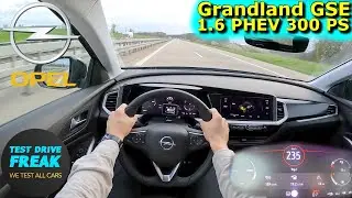 2024 Opel Grandland GSE 300 PS TOP SPEED AUTOBAHN DRIVE POV