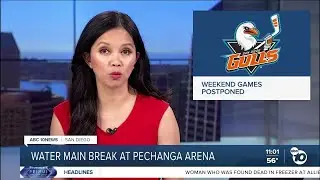 San Diego Gulls, Sockers games postponed due to water main break