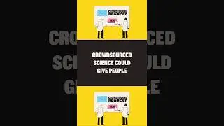 How Crowdsourced Science Is Changing the World - Part 6 #shorts