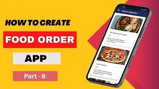 Create Food App in Android Studio | How to make Food ordering app | Create Recipe App | Part -8