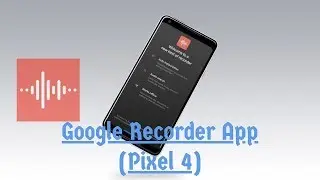 Google Recorder (Pixel 4) App On ANY Android Device!!