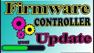 CONTROLLER FIRMWARE UPDATE: How to Update driver & Firmware for Controller 2024