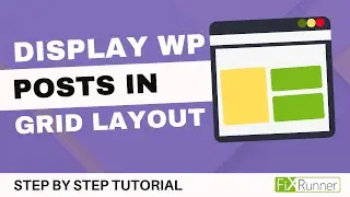 How To Display Your WordPress Posts In A Grid Layout