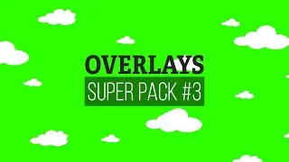 Overlays Super Pack #3 / Green Screen - Chroma Key