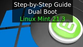 How To Dual Boot Linux Mint 21.3 And Windows  - Step-by-Step Guide